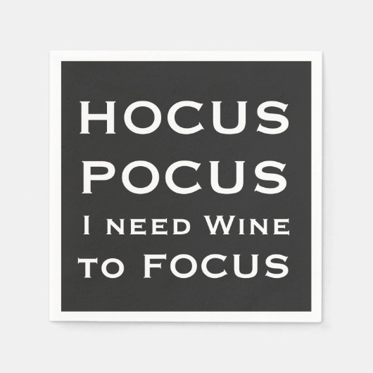 HOCUS POCUS I need Wine to FOCUS Serviette (Vorderseite)