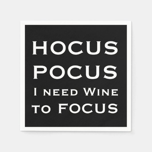 HOCUS POCUS I need Wine to FOCUS Serviette (Vorderseite)
