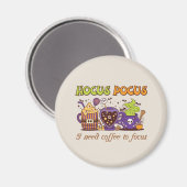 Hocus Pocus - Ich brauche Kaffee, um mich zu fokus Magnet (Vorderseite/Rückseite)