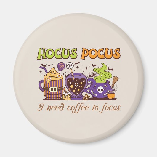 Hocus Pocus - Ich brauche Kaffee, um mich zu fokus Magnet (Vorne)