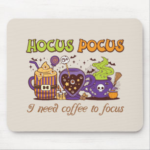Hocus Pocus - Ich brauche Kaffee, um mich zu fokus Mousepad