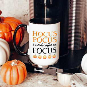 Hocus Pocus Ich brauche Kaffee zum Fokussieren mit Tasse