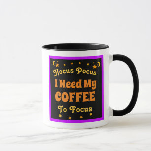 Hocus Pocus Ich brauche meinen Kaffee zum Fokussie Tasse