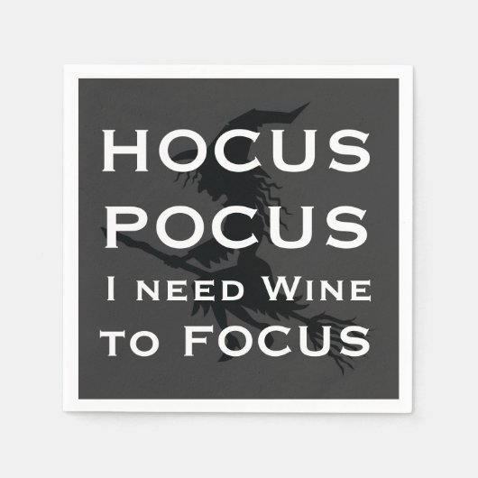 HOCUS POCUS Ich brauche Wein zu FOCUS Hexe Hallowe Serviette (Vorderseite)