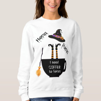 Hocus Pocus Kaffee zu Focus Halloween Sweatshirt