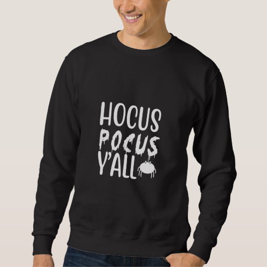 hocus pocus y'all sweatshirt (Vorderseite)
