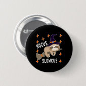 Hocus Slowcus Niedlich Funny Sloth Halloween Kostü Button (Vorne & Hinten)