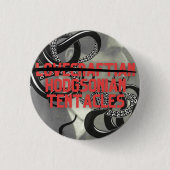 Hodgsonian Tentacles (nicht Lovecraftian) Button (Vorderseite)