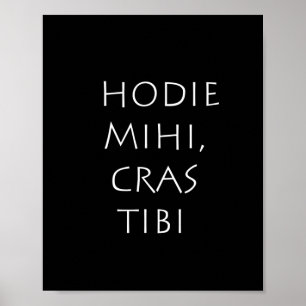 Hodie mihi cras tibi poster