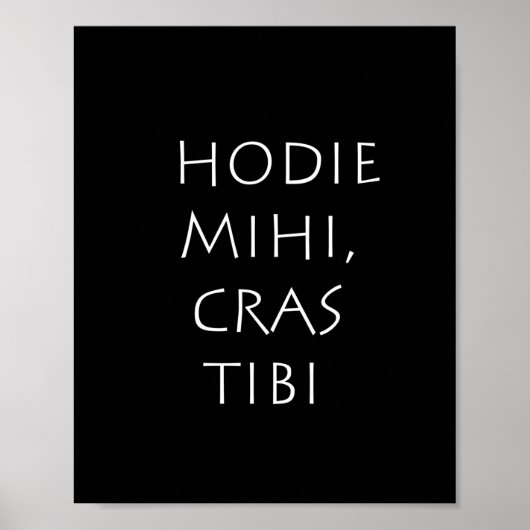 Hodie mihi cras tibi poster (Vorne)