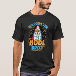 Hodl Bro Kryptowährung Shiba Inu-Münze T-Shirt