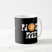 Hodl me Bitcoin Kaffeetasse (VorderseiteRechts)