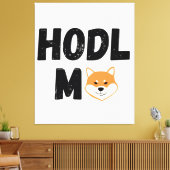 Hodl Me Shiba Inu Crypto Leinwand Kunst, Dichtung  (Insitu (Wohnzimmer))