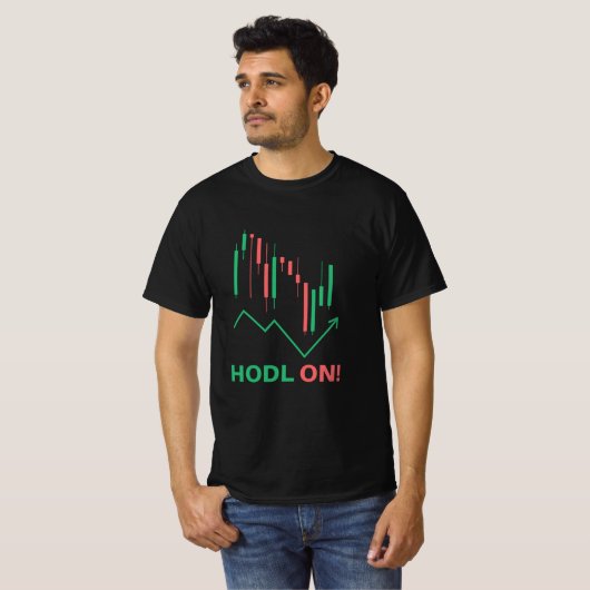 HODL ON Crypto Trading Investing T-Shirt (Vorne ganz)