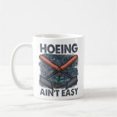 Hoeing ain't easy Funny Garening Geschenk Kaffeetasse (Links)