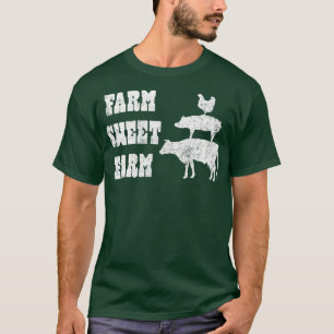 Hof Sweet Farm Hühner Schweinekühe Bauer Rancher F T-Shirt