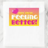 Hoffe, dass du besser Gefühl bist! Rechteckiger Aufkleber (Tasche)
