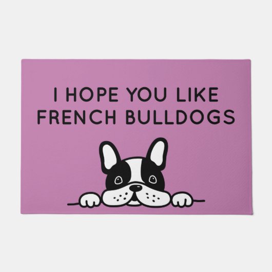 Hoffe, du magst französische Bulldogs Fußmatte (Vorderseite)