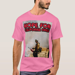 HOFFE FÜR KALIFORNIEN KANN! T-Shirt