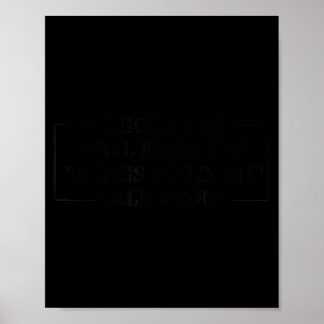 Hoffe, heile von den Dingen, über die man nicht sp Poster