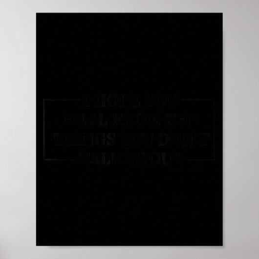 Hoffe, heile von den Dingen, über die man nicht sp Poster (Vorne)