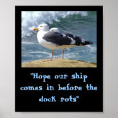 "Hoffe, unser Schiff kommt rein.." Poster (Vorne)