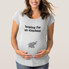 Hoffen für einen Elefanten T-Shirt