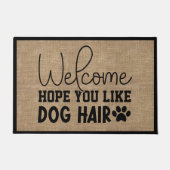 Hoffen Sie, dass Sie Hund Hair Willkommen Imitate Fußmatte (Vorderseite)
