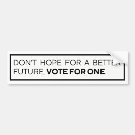 HOFFEN SIE NICHT AUF EINE BESSERE ZUKÜNFTIGE ABSTI AUTOAUFKLEBER