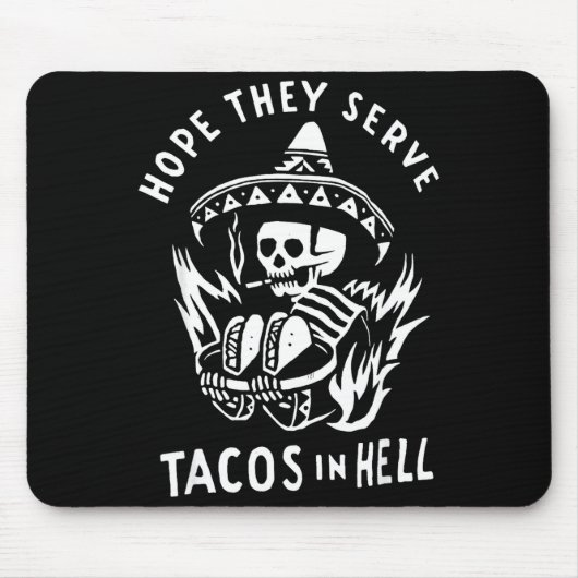Hoffentlich gibt es Tacos in der Hölle Cinco De Ma Mousepad (Vorne)