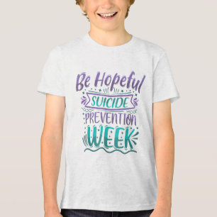 Hoffentlich Woche der Suizidprävention Aquamarin & Tri-Blend Shirt