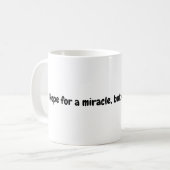 Hoffnung auf eine Wunderwaffe Tasse (Vorderseite Links)