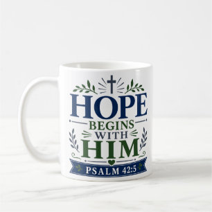 Hoffnung beginnt mit ihm Spirituelle Ermutigungszi Kaffeetasse