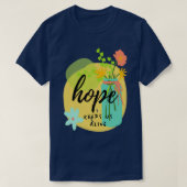 Hoffnung Behalte uns Alive farbenfrohe Blume Motiv T-Shirt (Design vorne)