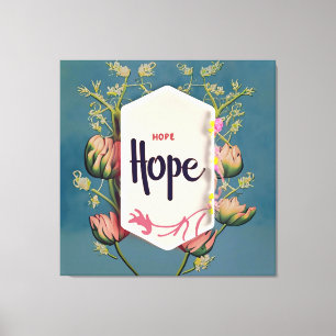 Hoffnung blüht - Elegante Florale Typografie Leinwanddruck