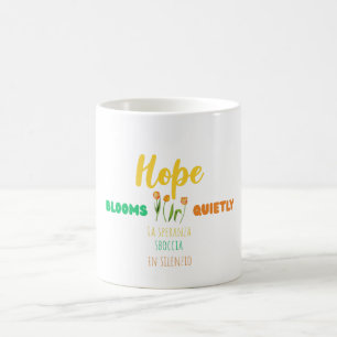 Hoffnung blüht still – Zweisprachiges Motivationsd Kaffeetasse