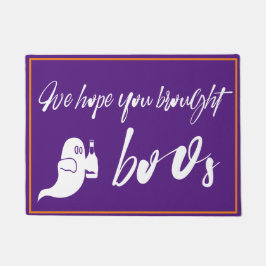 Hoffnung, dass du bos Funny Halloween mitgebracht  Fußmatte