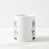 Hoffnung durch die Wartezeit Morgen-Zitat Kaffeetasse (Mittel)