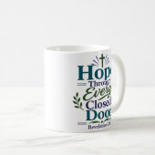 Hoffnung durch jede geschlossene Tür Glaube basier Kaffeetasse (VorderseiteRechts)