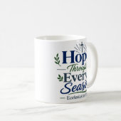 Hoffnung durch jede Jahreszeit Schriftliche Hoffnu Kaffeetasse (VorderseiteRechts)