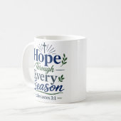 Hoffnung durch jede Jahreszeit Schriftliche Hoffnu Kaffeetasse (Vorderseite Links)
