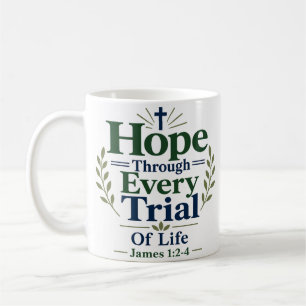 Hoffnung durch jede Prüfung Inspirierender Spruch Kaffeetasse
