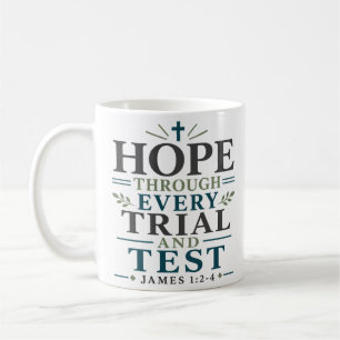 Hoffnung durch jede Prüfung und Test spiritueller Kaffeetasse