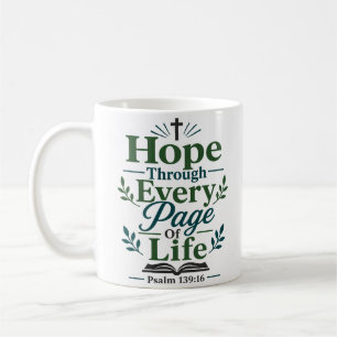 Hoffnung durch jede Seite des Lebens Schrift Kaffeetasse