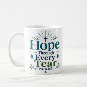 Hoffnung durch jede Träne Morgensschrift-Zitat Kaffeetasse