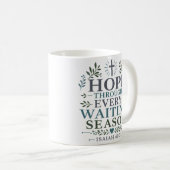 Hoffnung durch jede Wartesperiode Inspirierend Kaffeetasse (VorderseiteRechts)