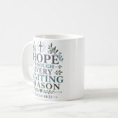 Hoffnung durch jede Wartesperiode Inspirierend Kaffeetasse (Vorderseite Links)