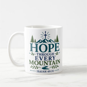Hoffnung durch jeden Berg Spirituelles Hoffnungszi Kaffeetasse
