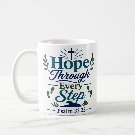 Hoffnung durch jeden Schritt Christlicher Hoffnung Kaffeetasse (Links)