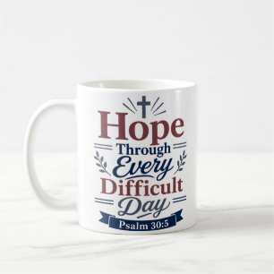 Hoffnung durch jeden schwierigen Tag Elegante Glau Kaffeetasse